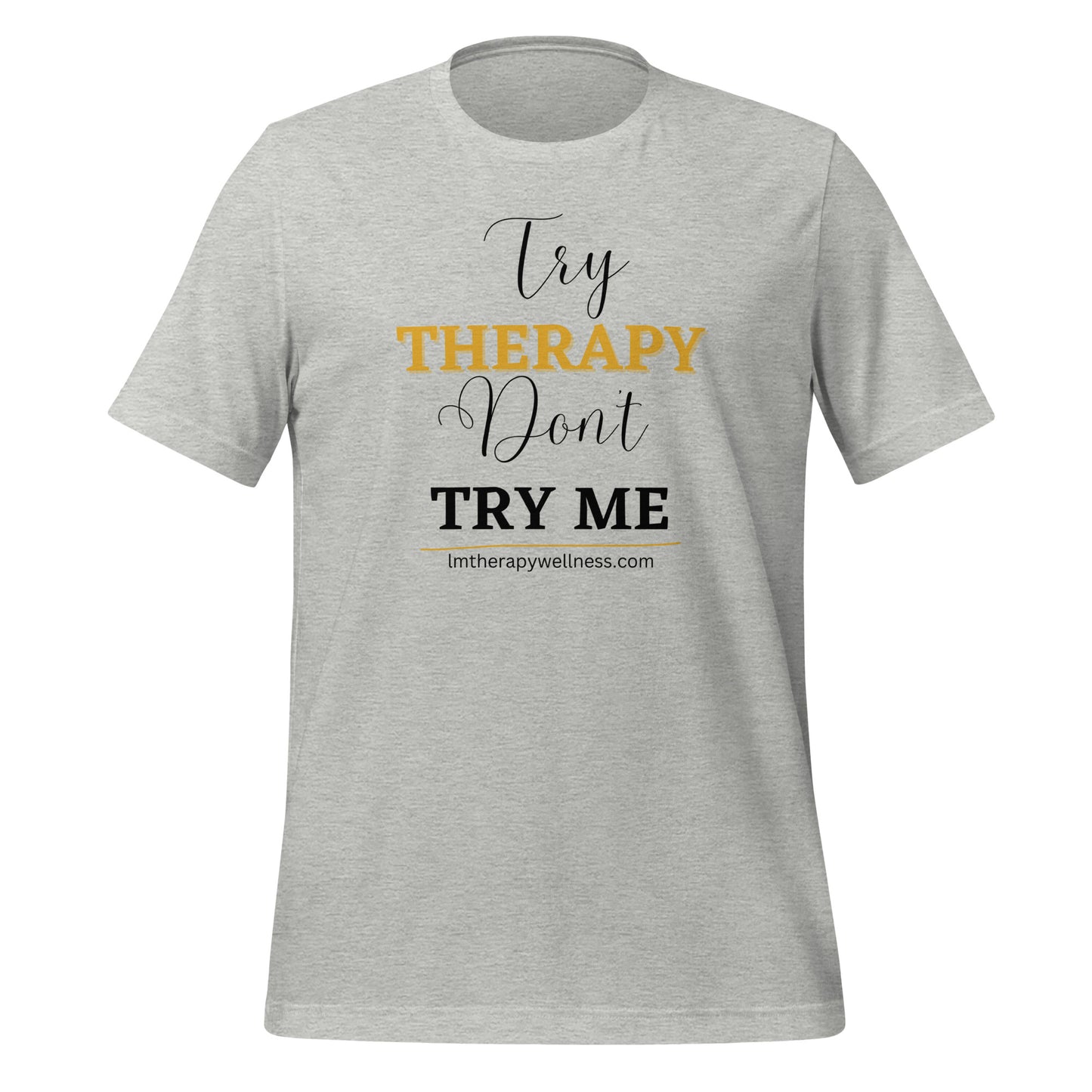 "Try Therapy" Unisex t-shirt