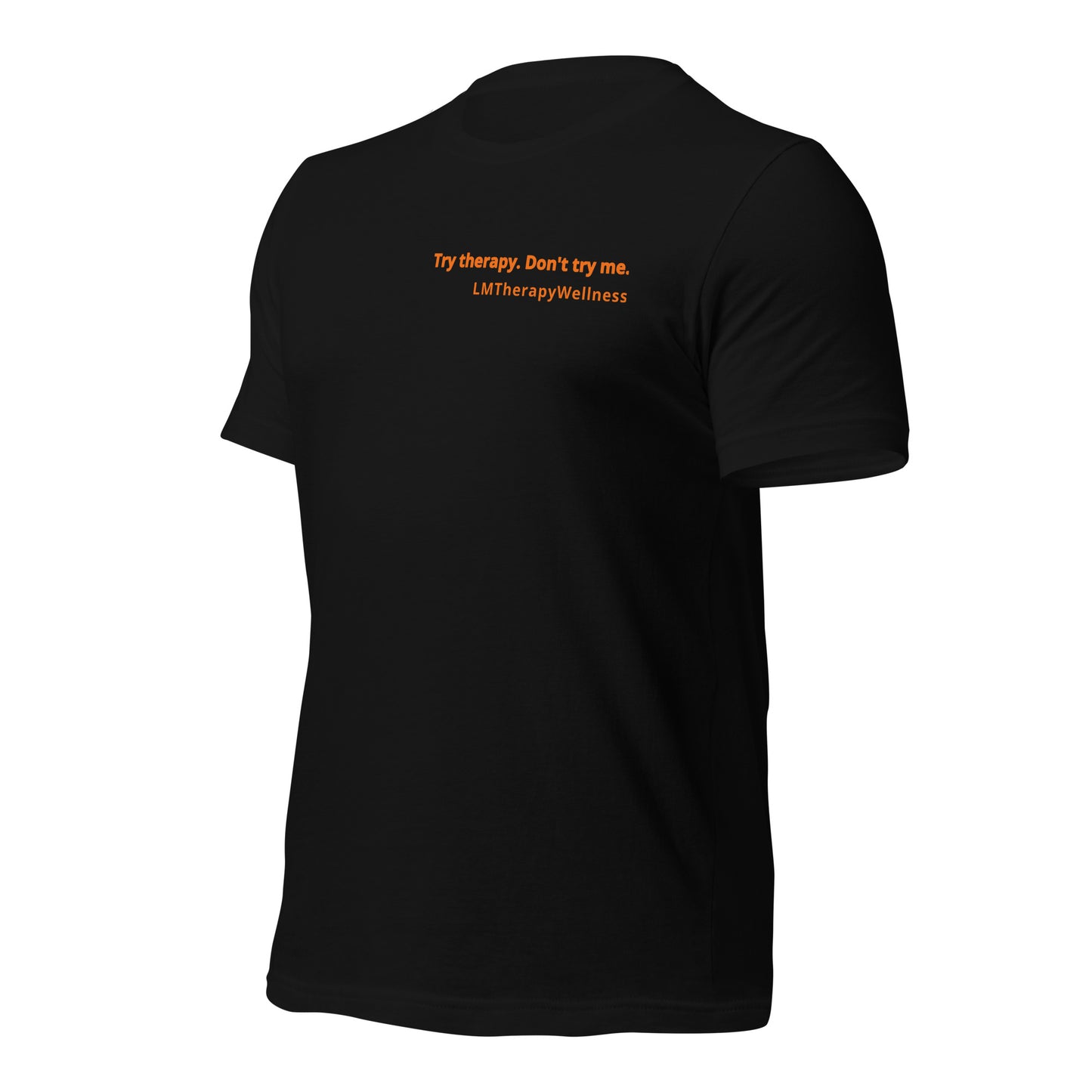 "Try Therapy. Don't Try Me" Unisex t-shirt