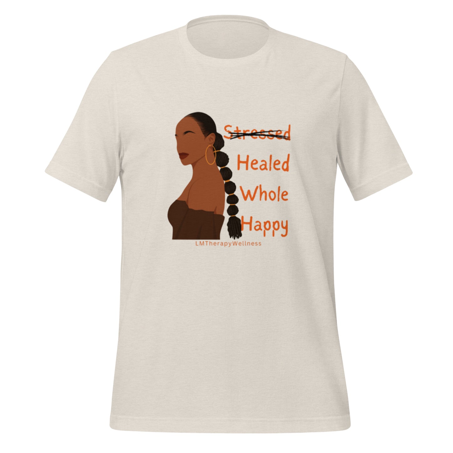 Healed, Whole, Happy T-shirt