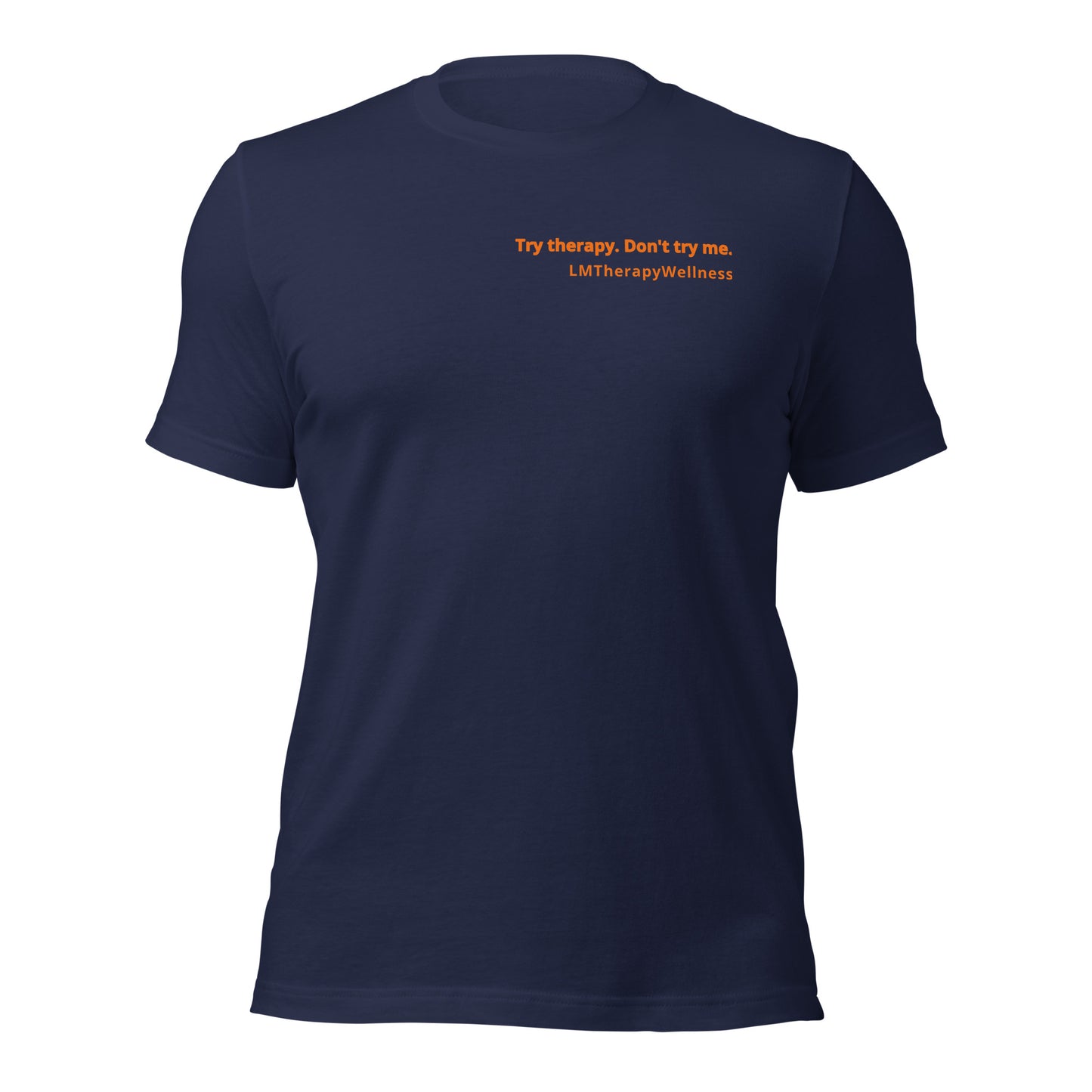 "Try Therapy. Don't Try Me" Unisex t-shirt