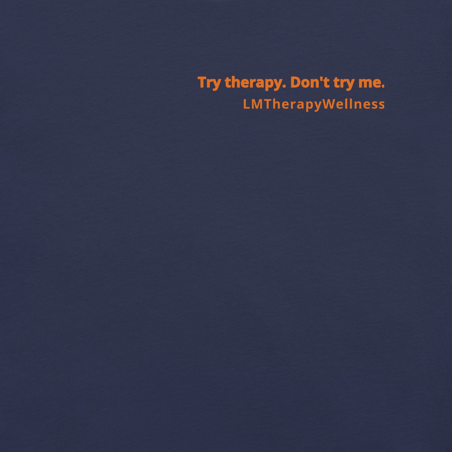 "Try Therapy. Don't Try Me" Unisex t-shirt