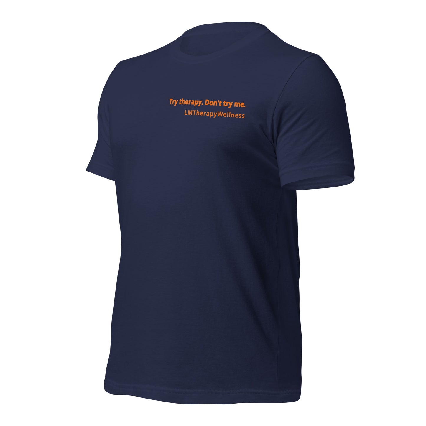 "Try Therapy. Don't Try Me" Unisex t-shirt