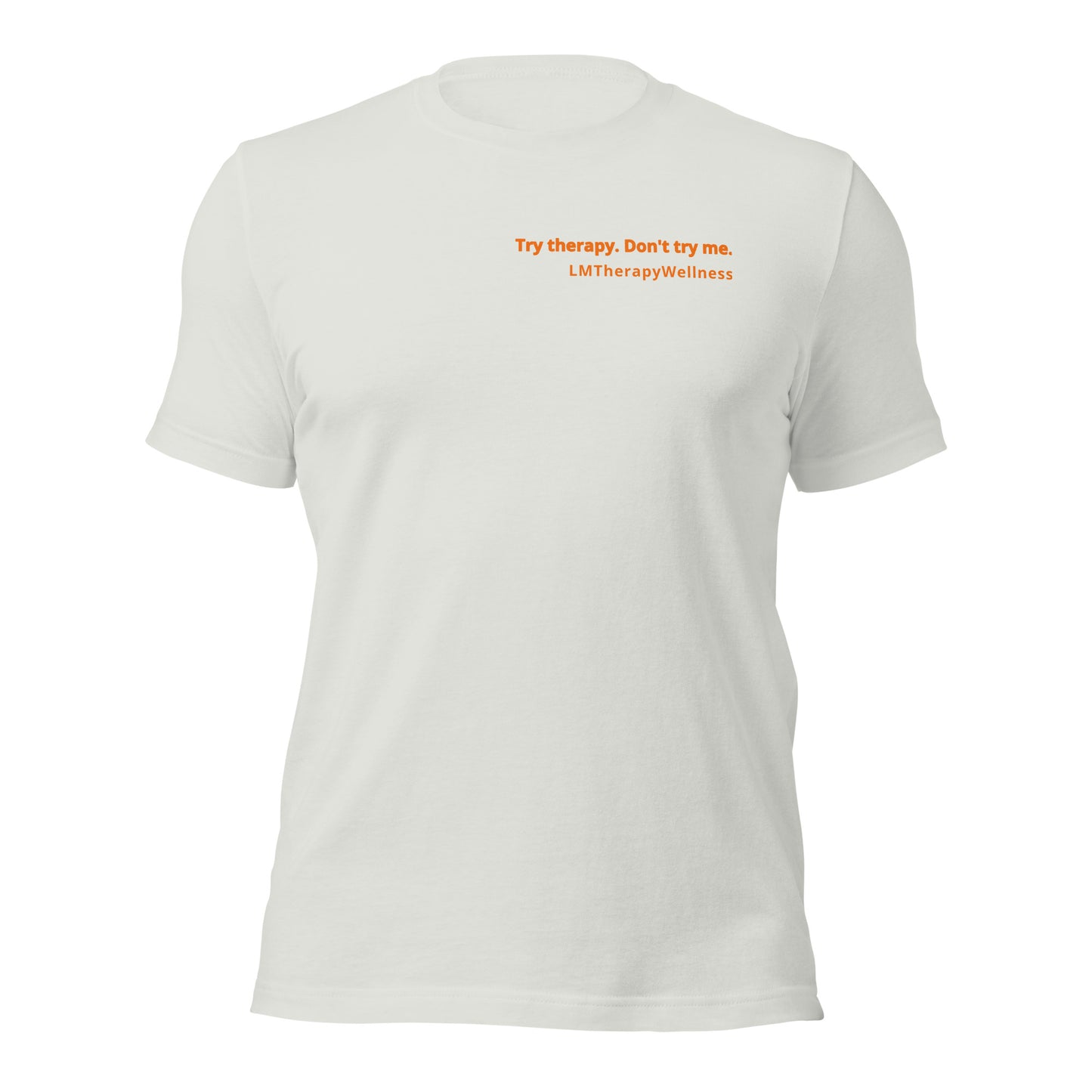 "Try Therapy. Don't Try Me" Unisex t-shirt