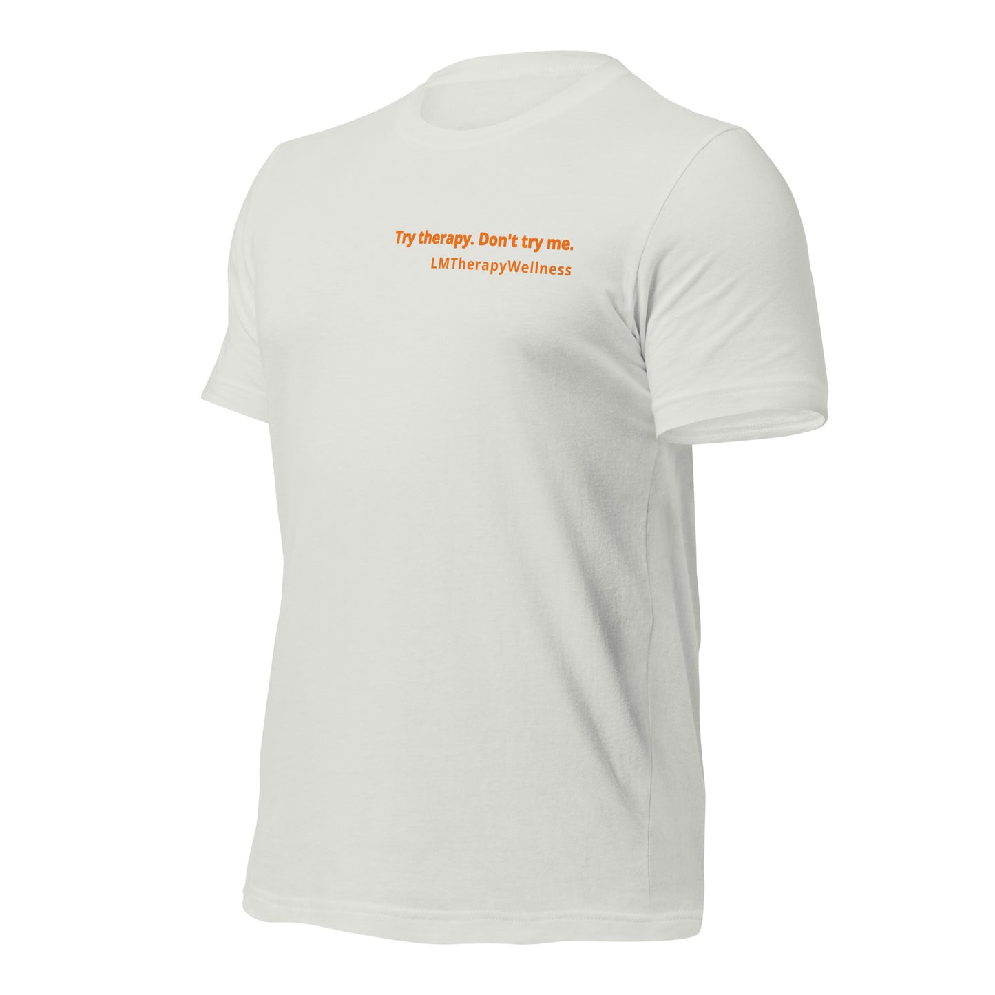 "Try Therapy. Don't Try Me" Unisex t-shirt