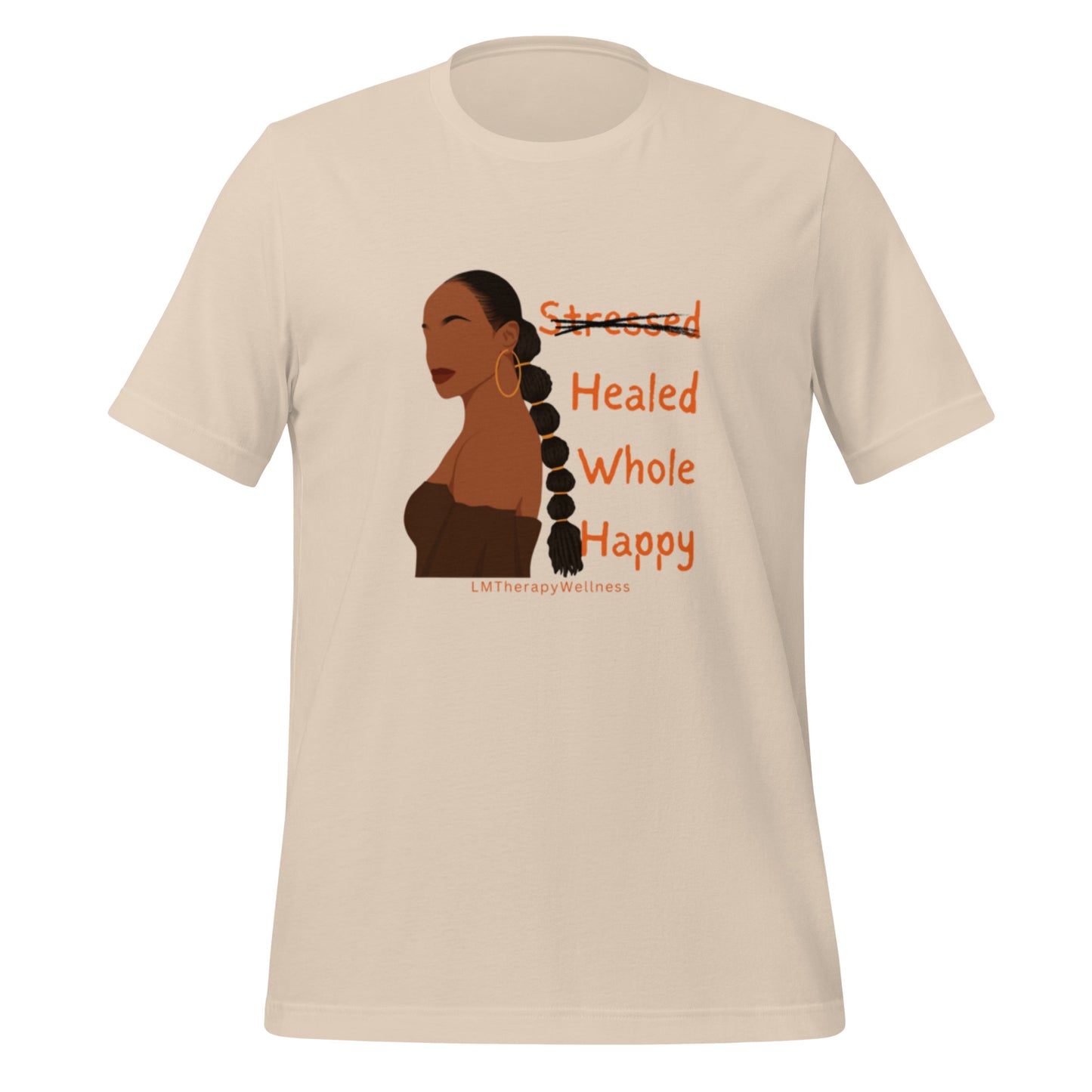 Healed, Whole, Happy T-shirt