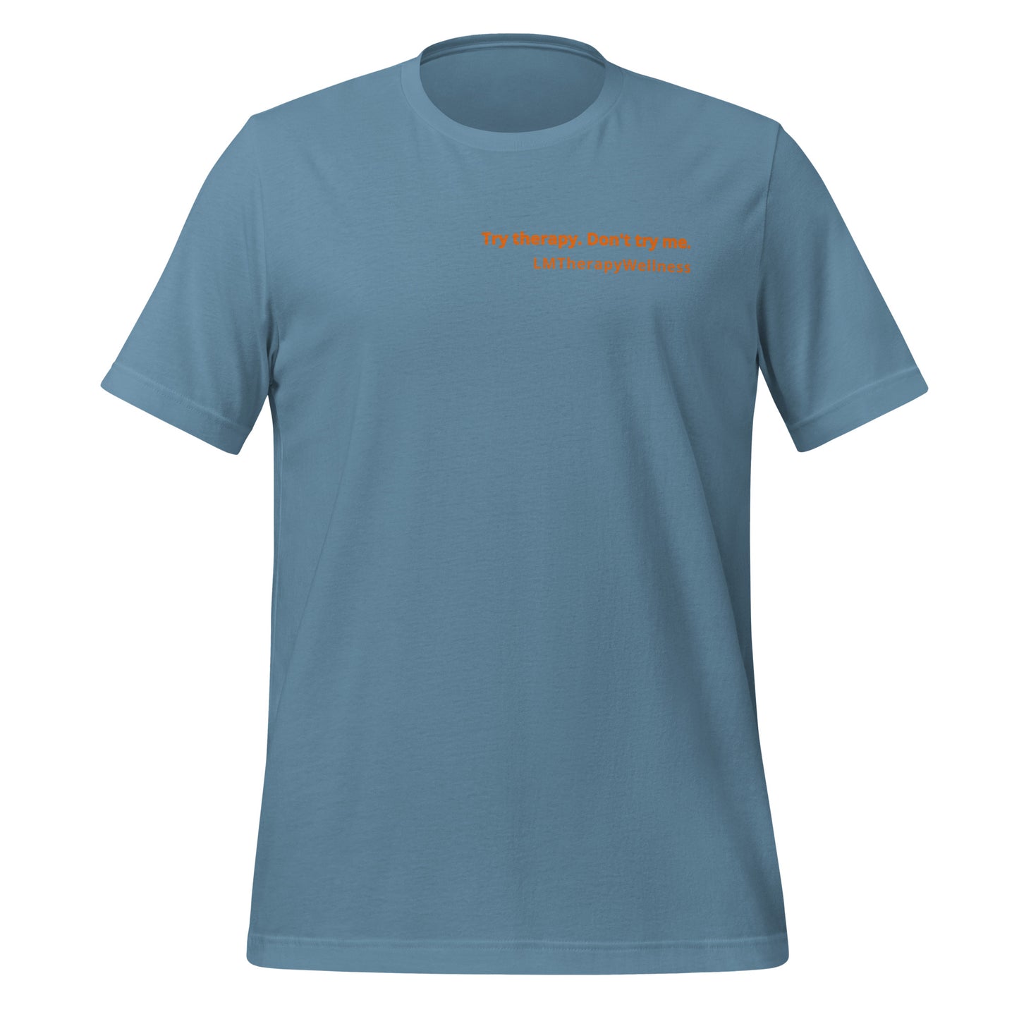 "Try Therapy. Don't Try Me" Unisex t-shirt