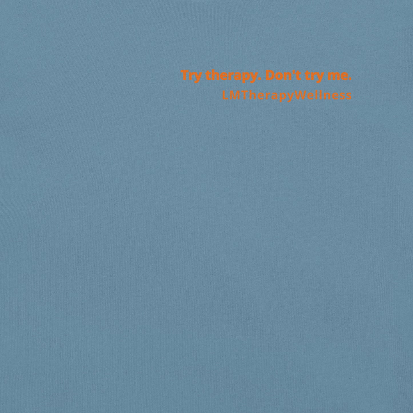 "Try Therapy. Don't Try Me" Unisex t-shirt