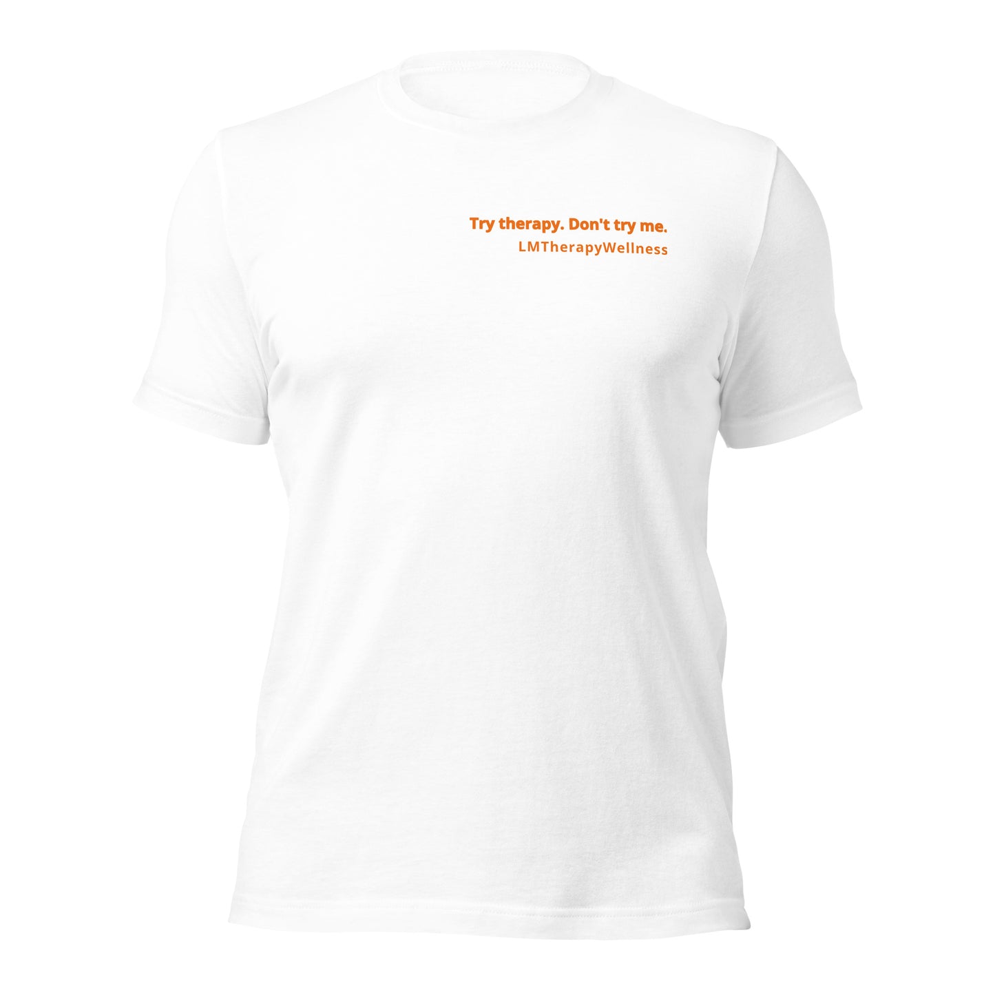 "Try Therapy. Don't Try Me" Unisex t-shirt