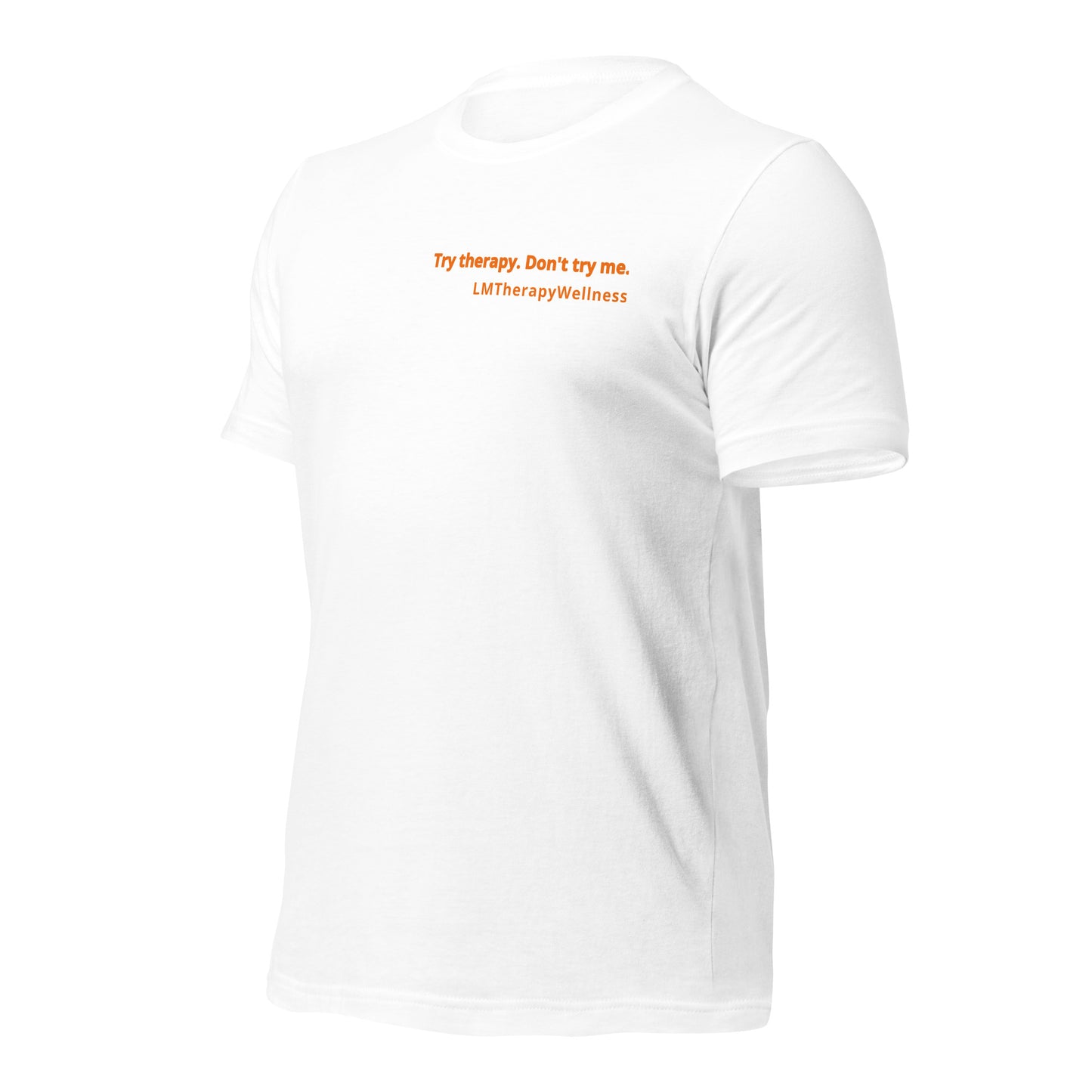 "Try Therapy. Don't Try Me" Unisex t-shirt