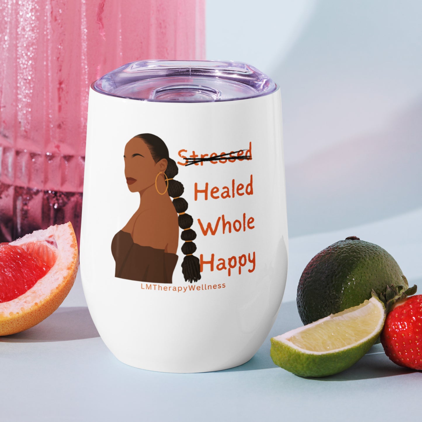 Healed Whole Happy Wine Tumbler