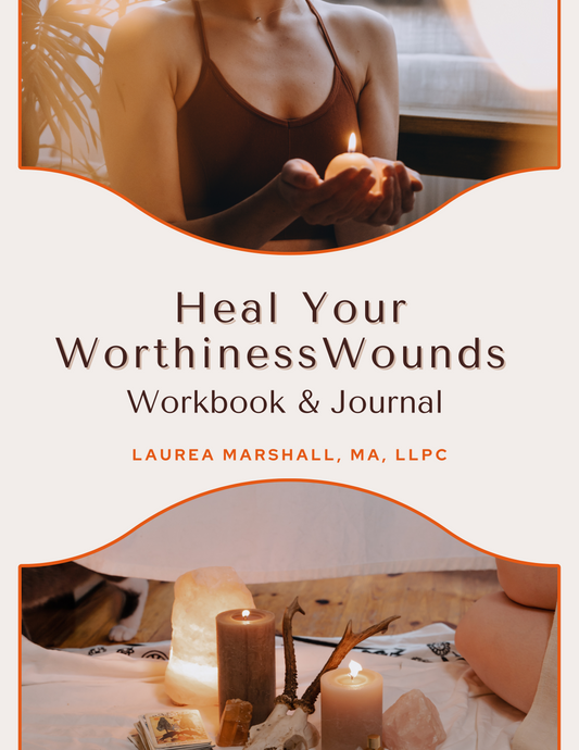 Heal Your Worthiness Wounds - Workbook & Journal