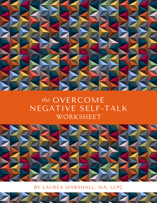 The Overcome Negative Self-Talk Worksheet