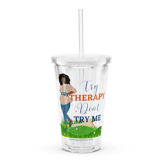 "Try Therapy" Clear Tumbler