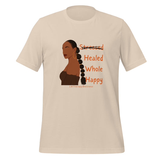 Healed, Whole, Happy T-shirt