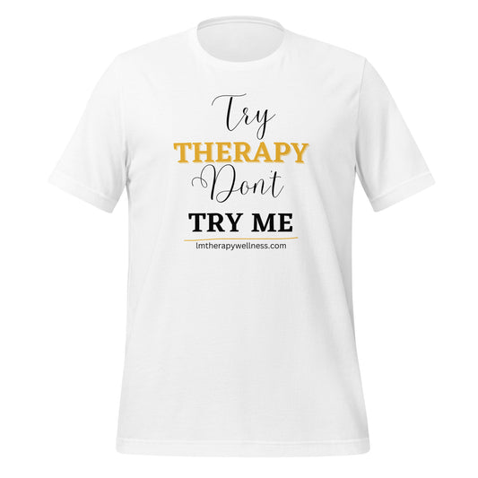 "Try Therapy" Unisex t-shirt