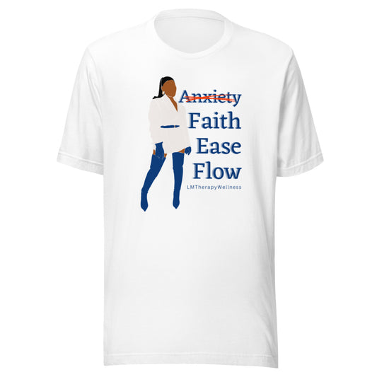 Faith, Ease, Flow T-shirt