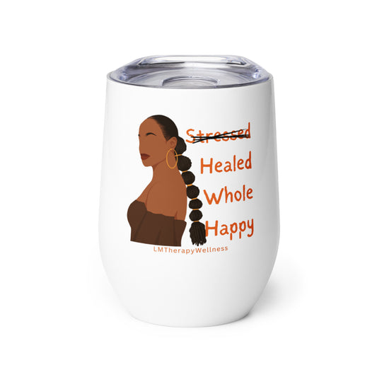 Healed Whole Happy Wine Tumbler